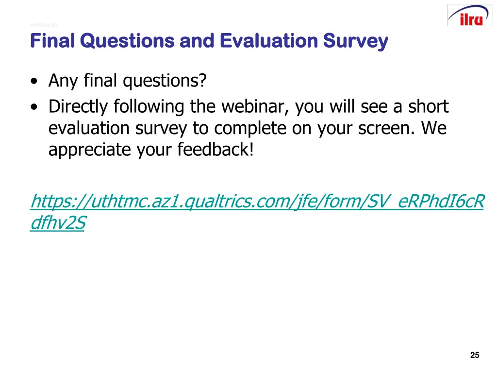 slide 25 slide 25 final questions and evaluation