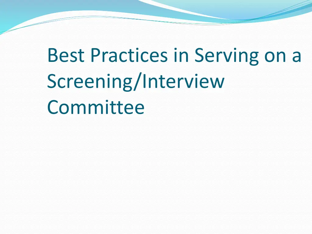 best practices in serving on a screening