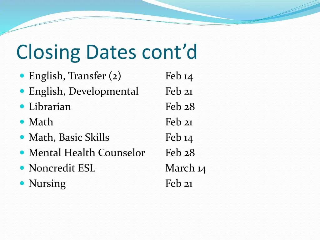 closing dates cont d