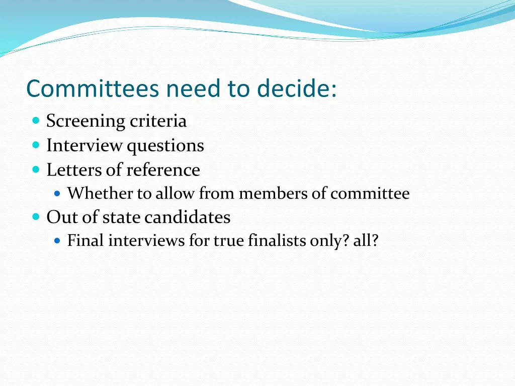 committees need to decide screening criteria