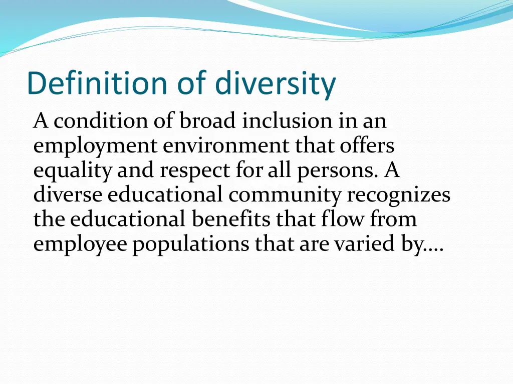 definition of diversity a condition of broad