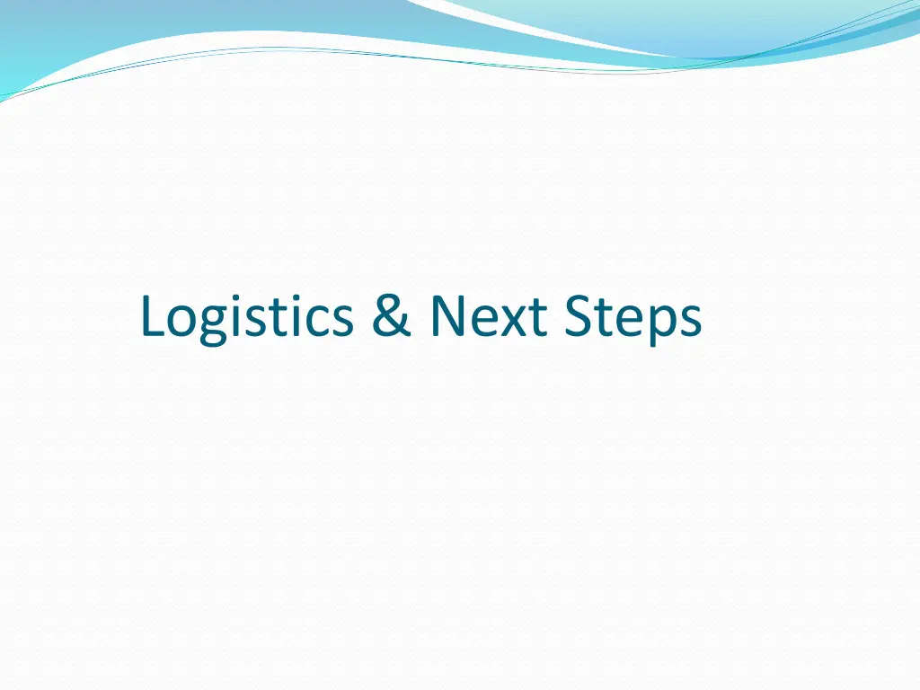 logistics next steps