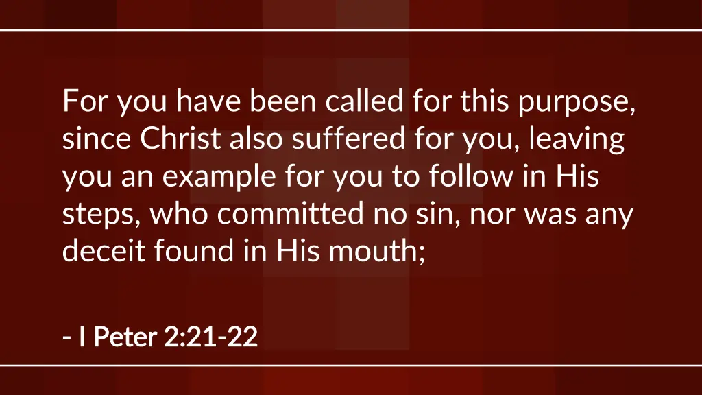 for you have been called for this purpose since