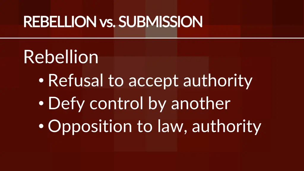 rebellion vs submission rebellion vs submission