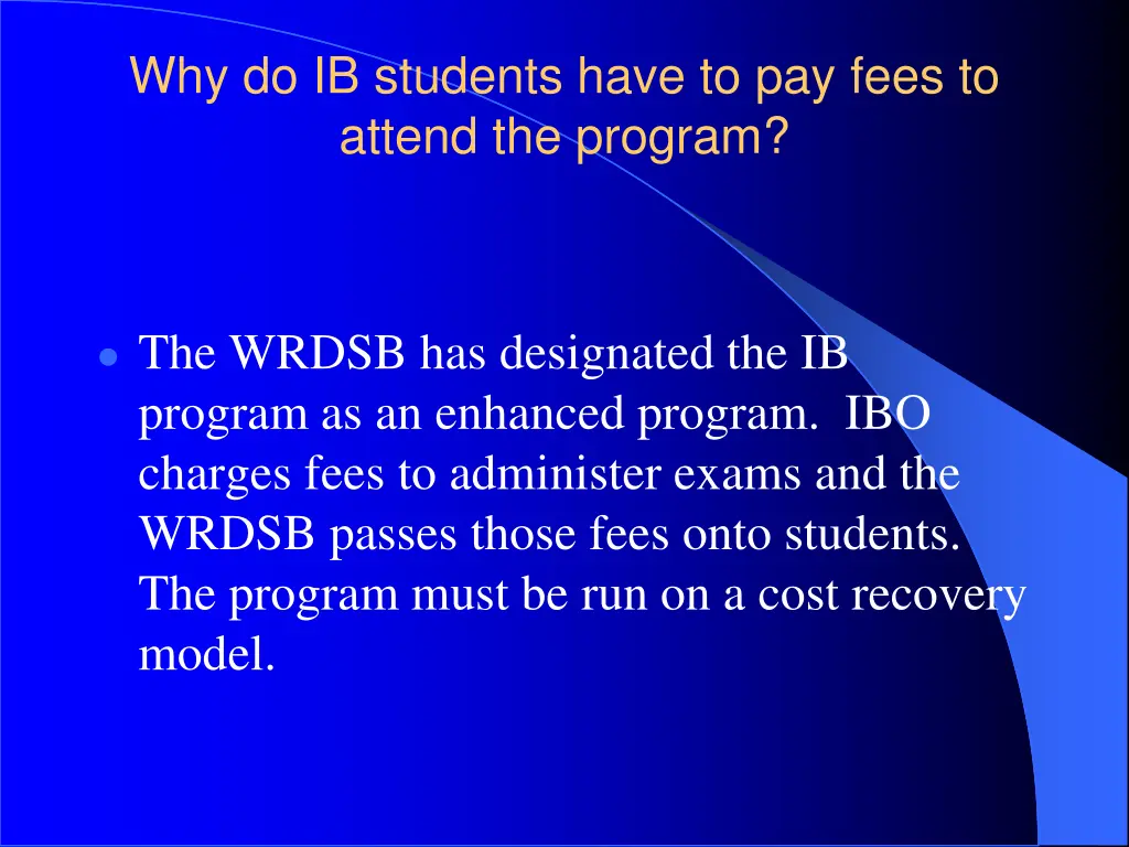 why do ib students have to pay fees to attend