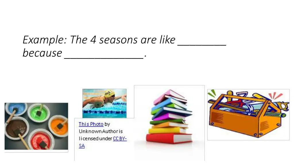 example the 4 seasons are like because