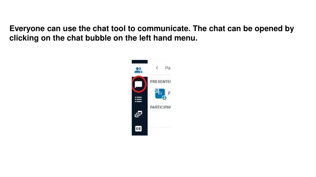 everyone can use the chat tool to communicate