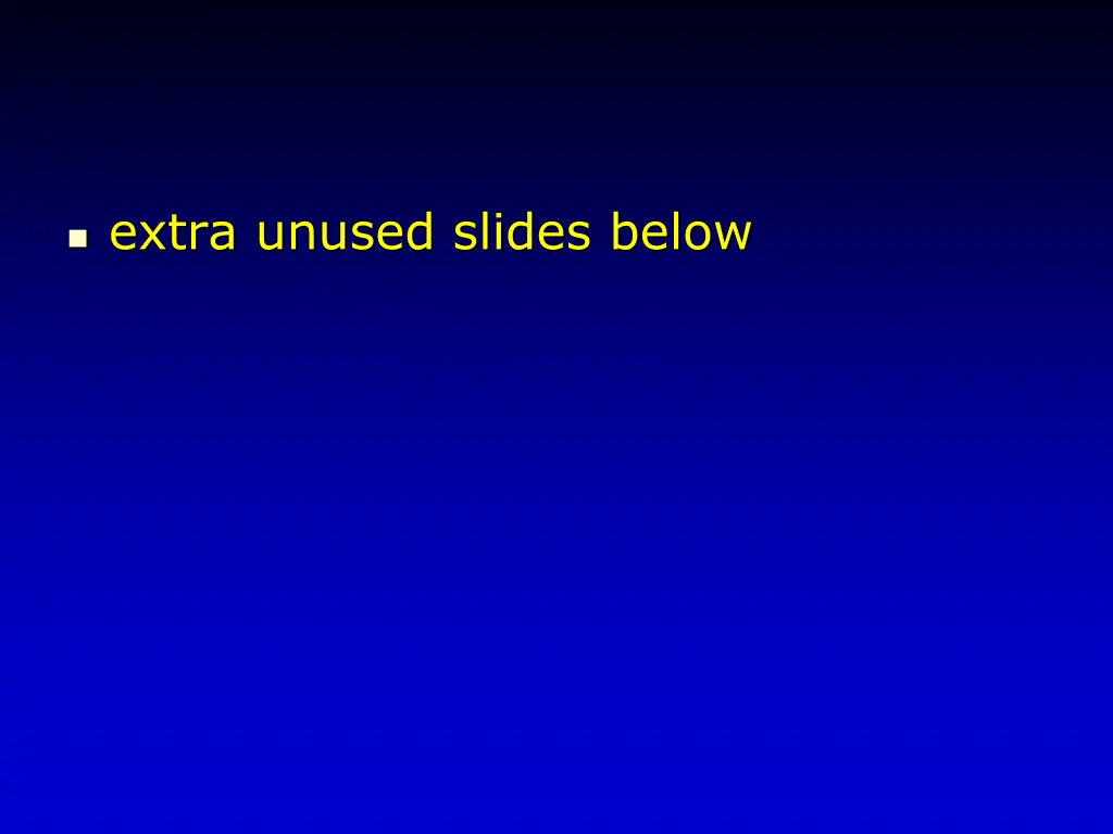 extra unused slides below