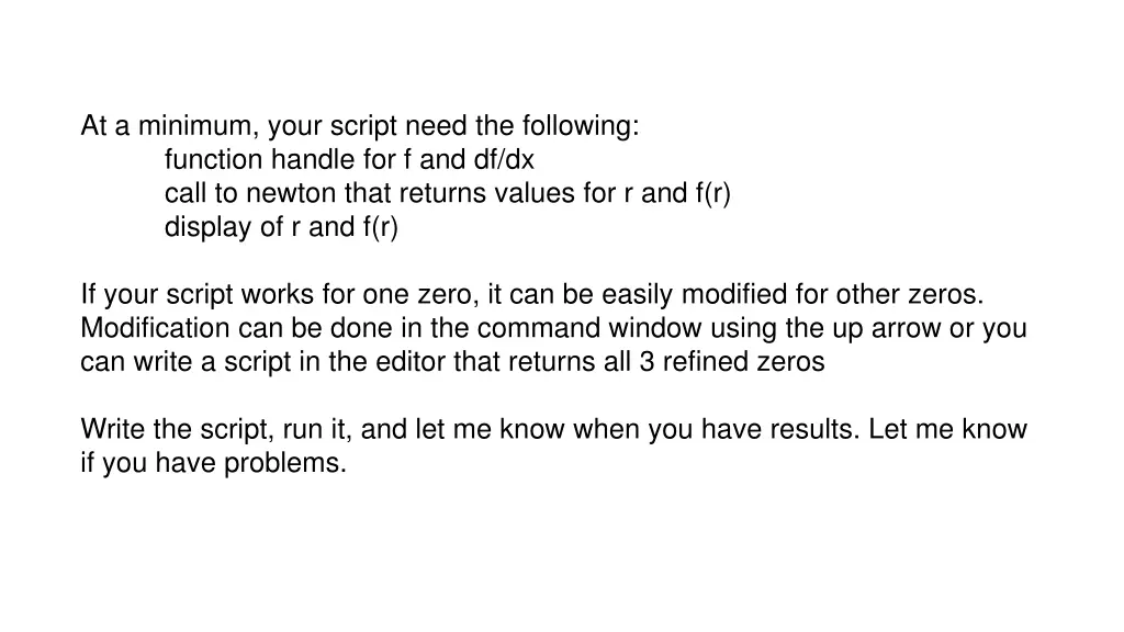 at a minimum your script need the following