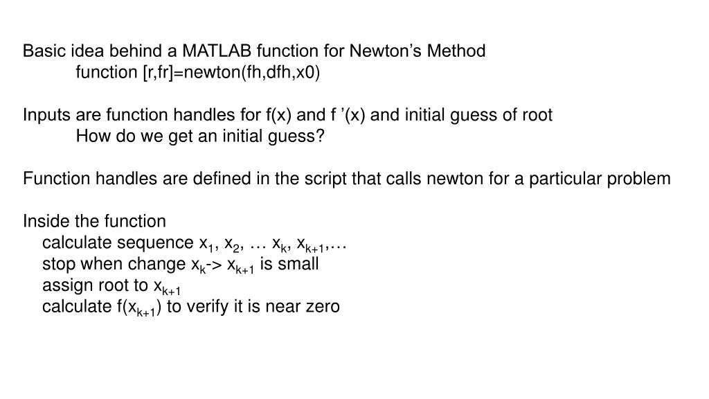 basic idea behind a matlab function for newton