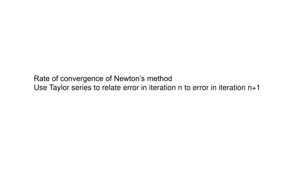 rate of convergence of newton s method use taylor