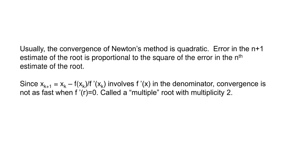 usually the convergence of newton s method