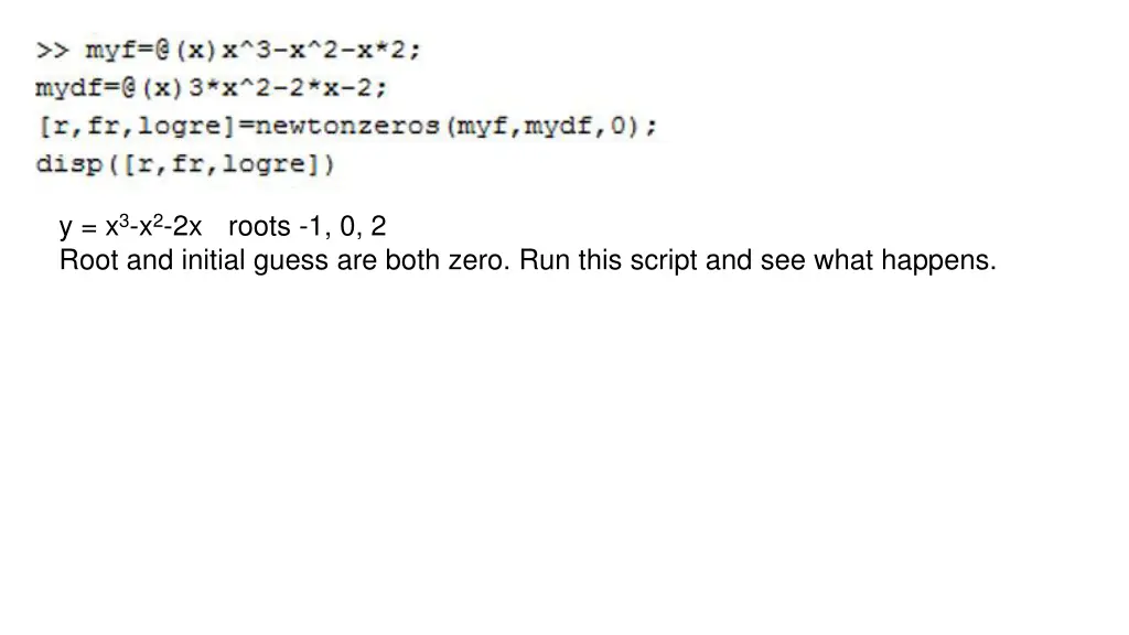 y x 3 x 2 2x roots 1 0 2 root and initial guess