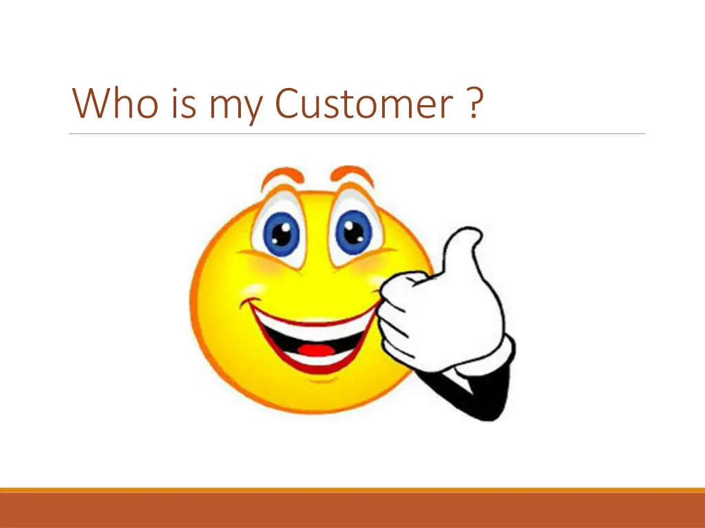 who is my customer