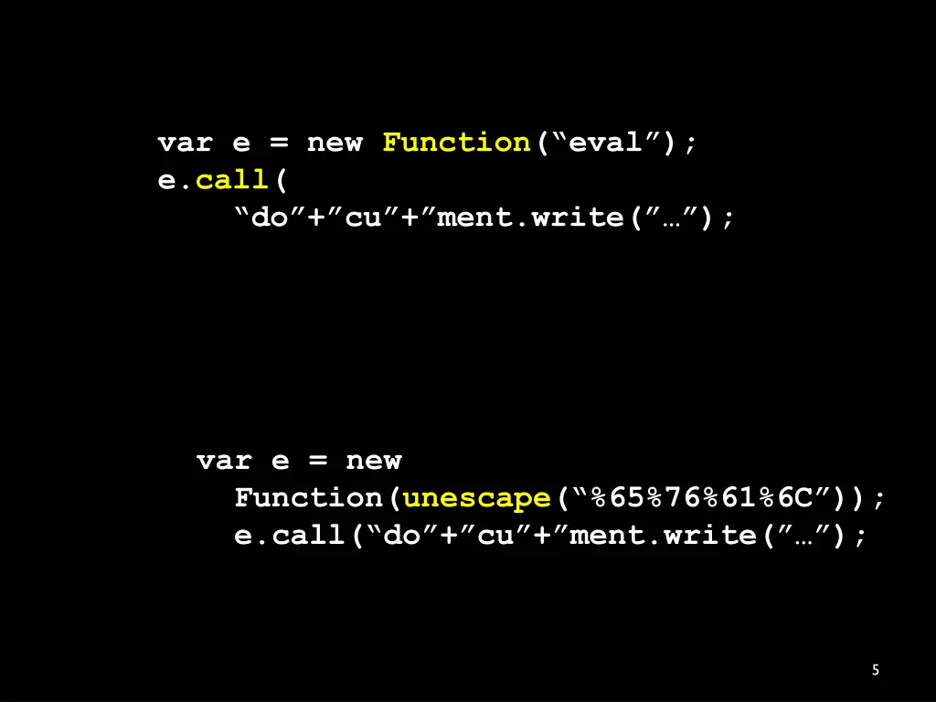 var e new function eval e call do cu ment write