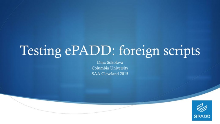 testing epadd foreign scripts dina sokolova