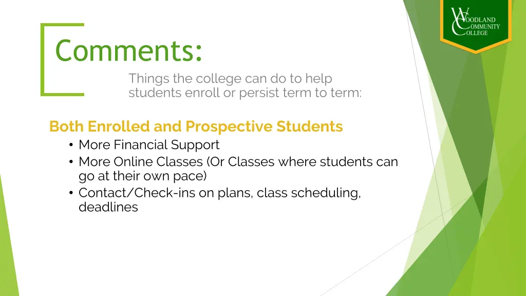 comments things the college can do to help