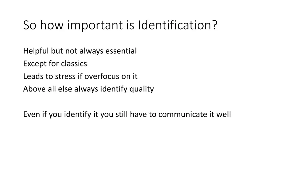 so how important is identification