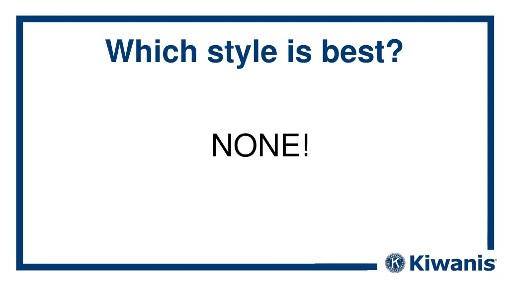 which style is best