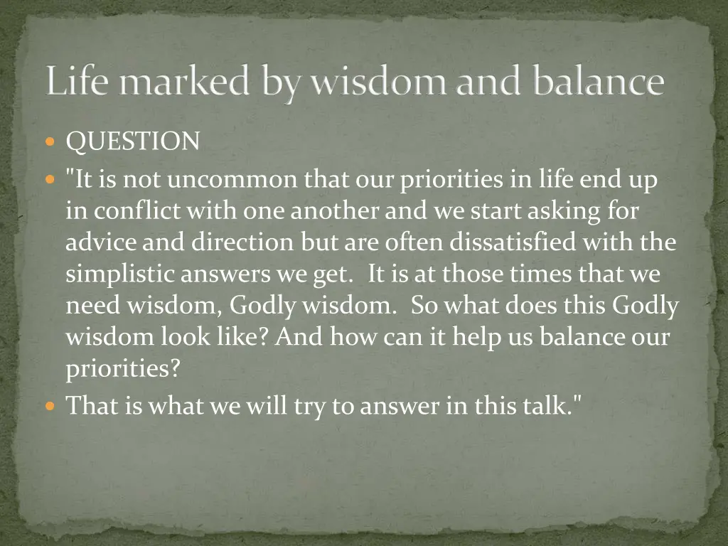 life marked by wisdom and balance