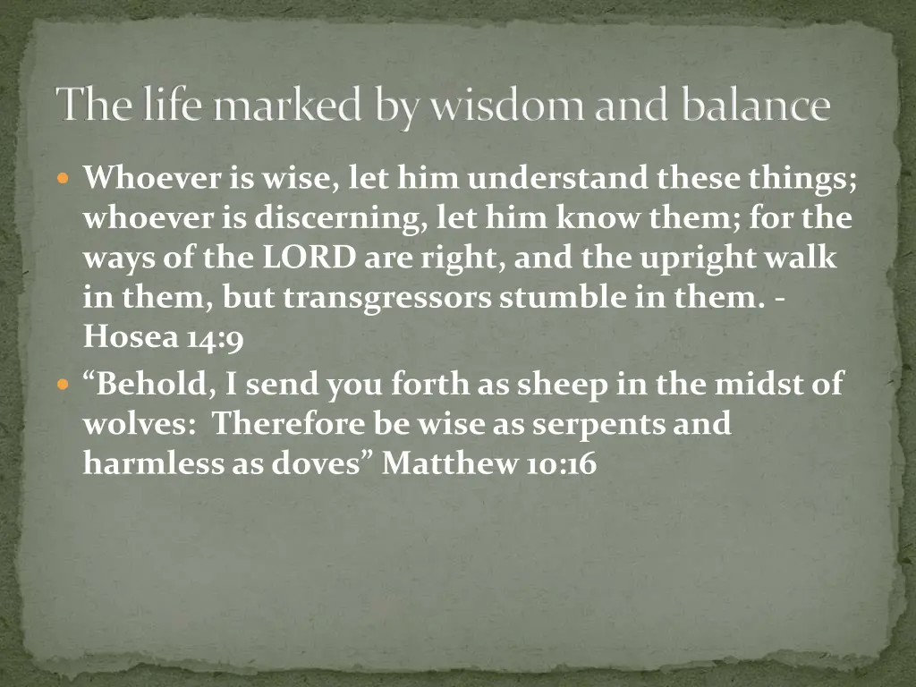 the life marked by wisdom and balance