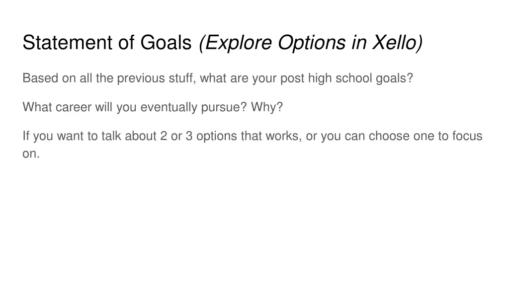 statement of goals explore options in xello