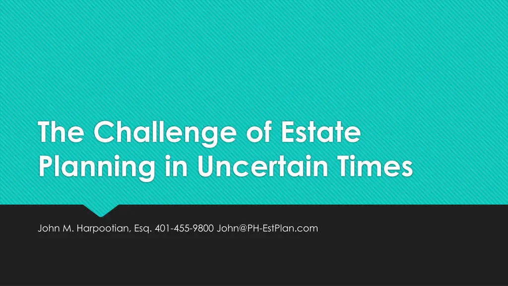 the challenge of estate planning in uncertain 1