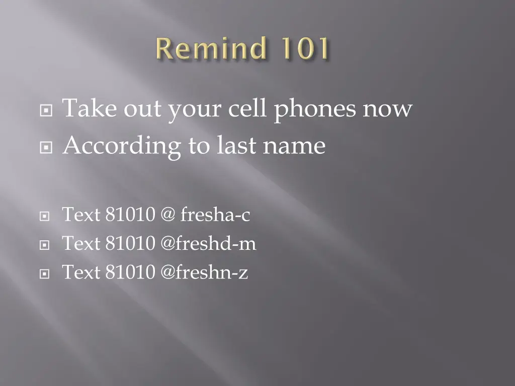 take out your cell phones now according to last