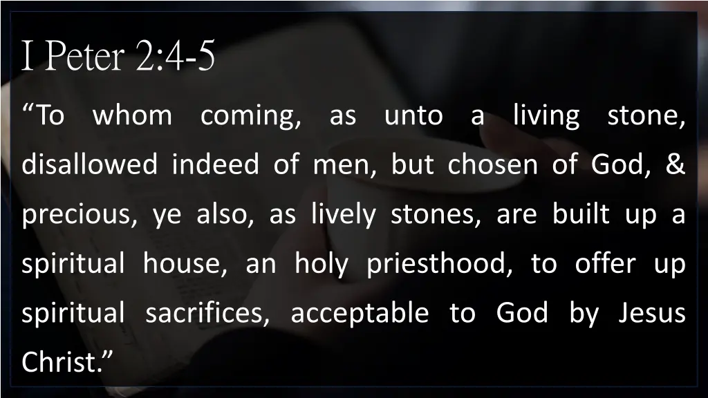i peter 2 4 5