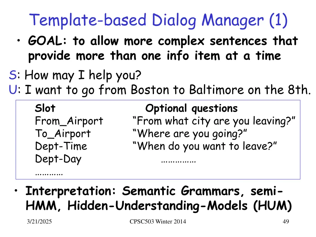 template based dialog manager 1 goal to allow