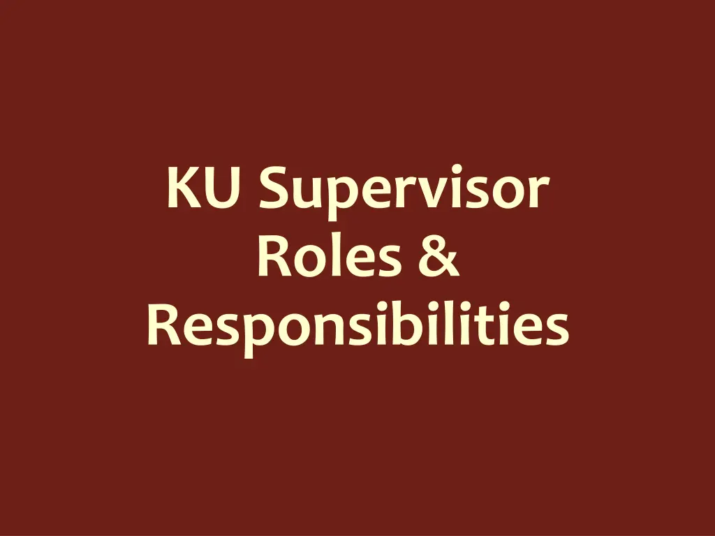 ku supervisor roles responsibilities