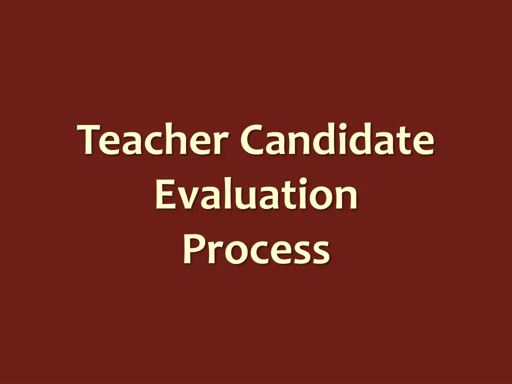 teacher candidate evaluation process