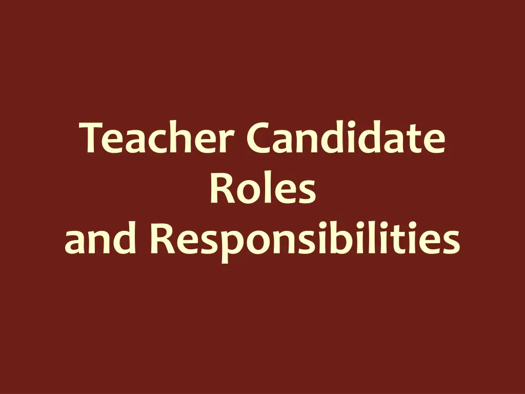 teacher candidate roles and responsibilities