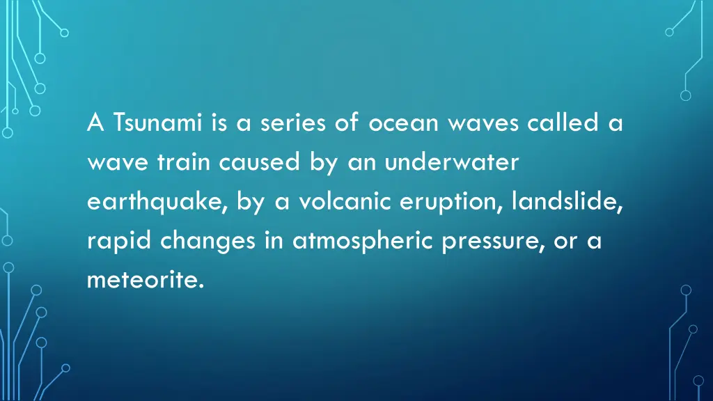 a tsunami is a series of ocean waves called