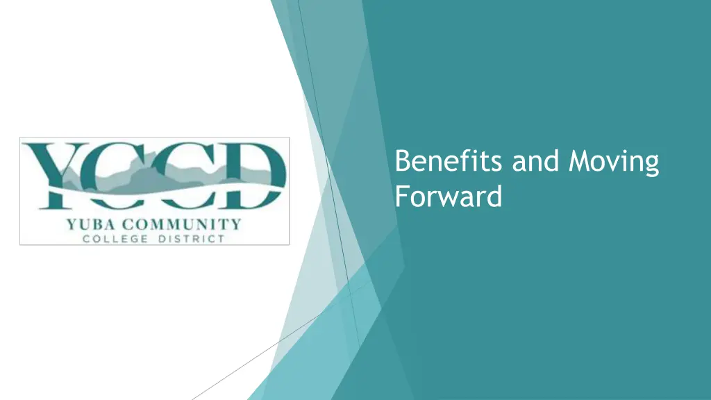benefits and moving forward