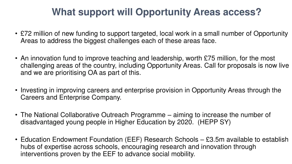 what support will opportunity areas access