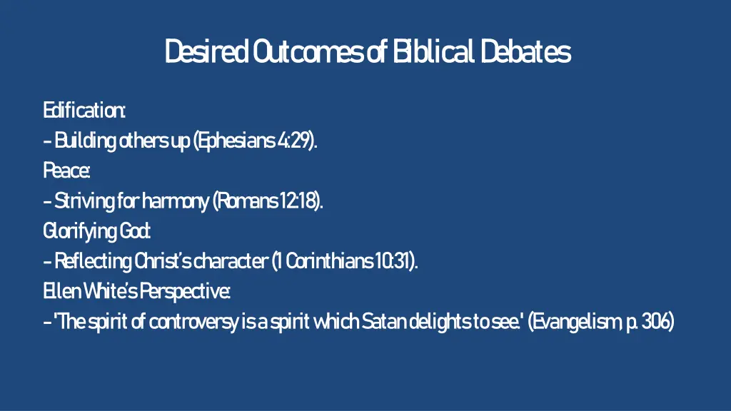 d esired outcom es of b iblical d ebates