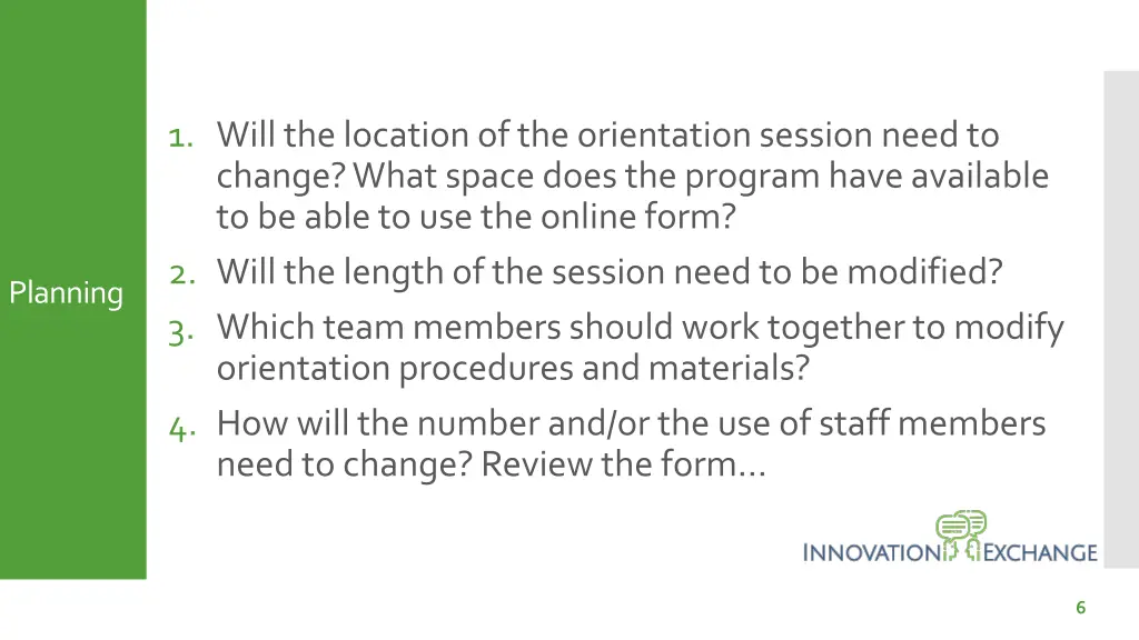 1 will the location of the orientation session