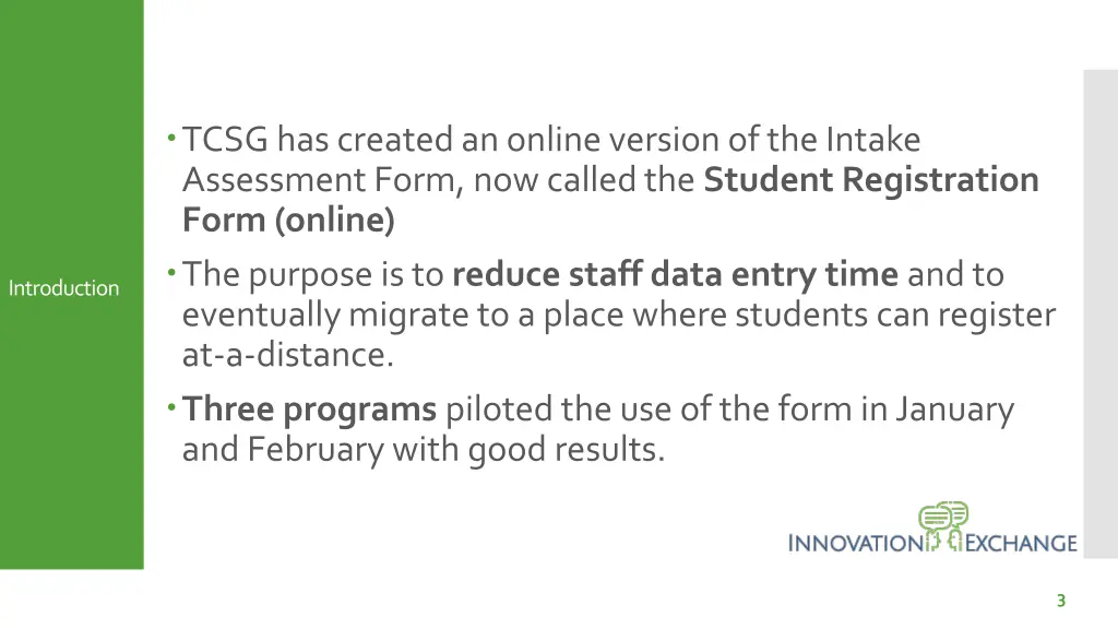 tcsg has created an online version of the intake