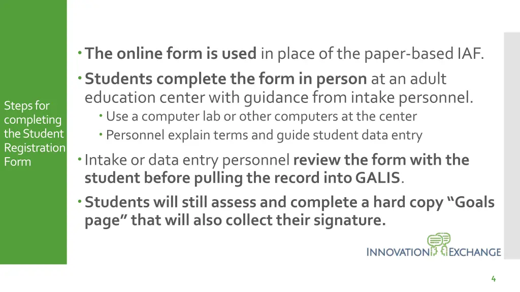 the online form is used in place of the paper
