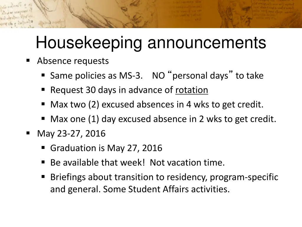 housekeeping announcements absence requests same