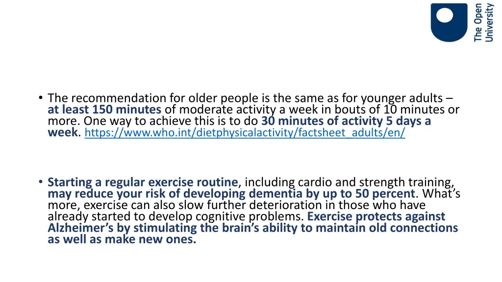 the recommendation for older people is the same