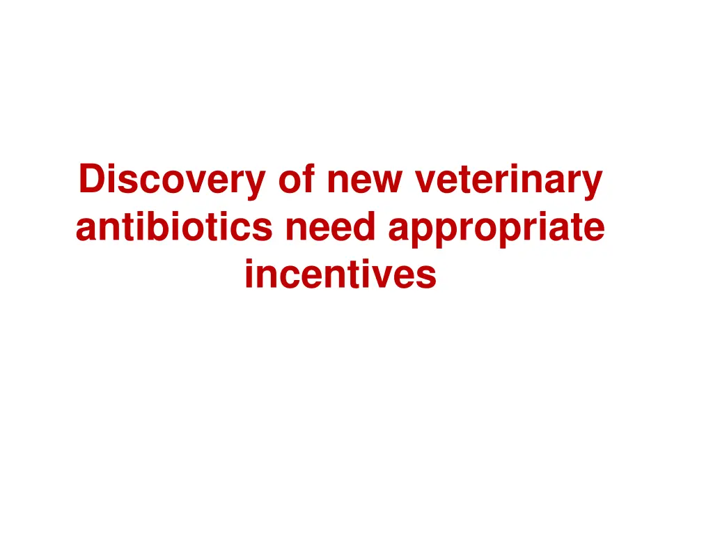 discovery of new veterinary antibiotics need