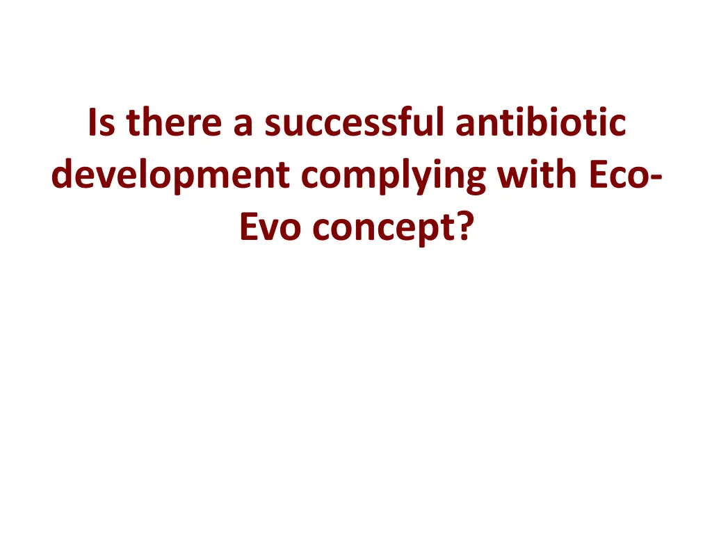 is there a successful antibiotic development