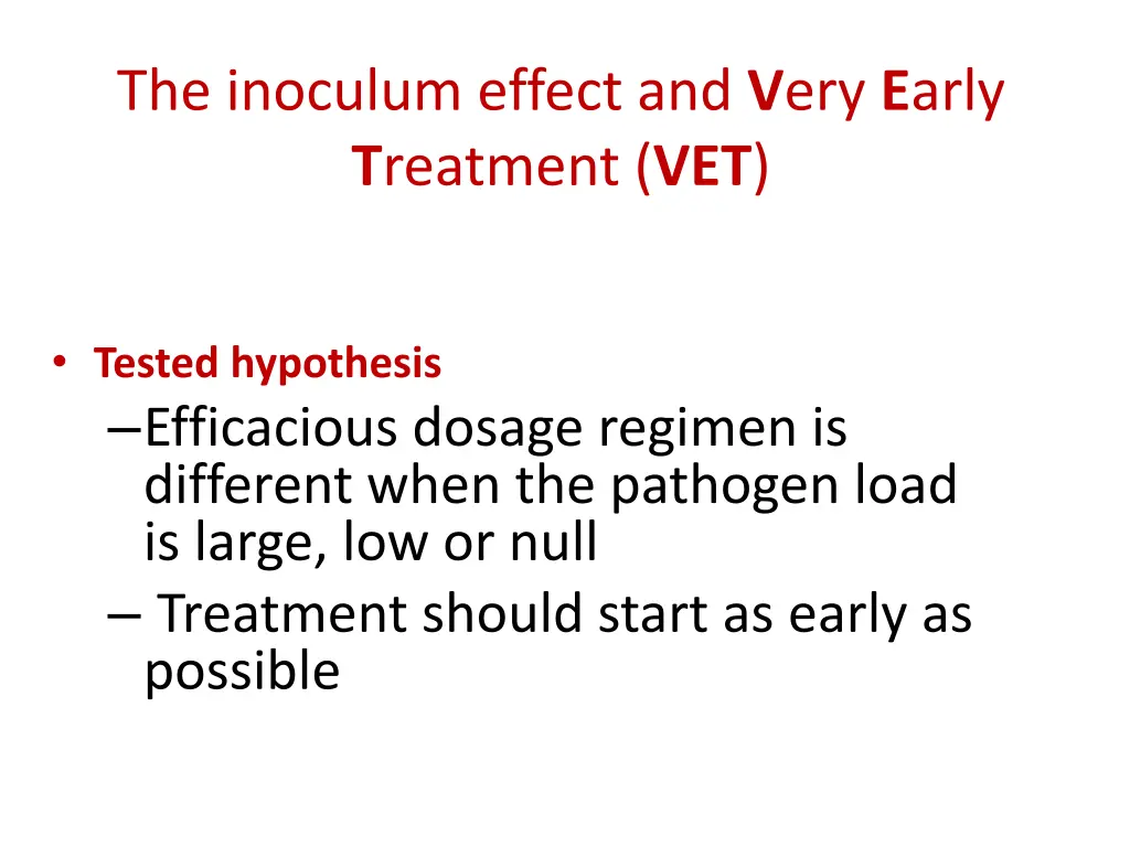 the inoculum effect and v ery e arly t reatment