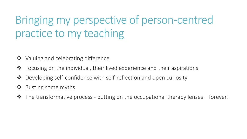 bringing my perspective of person centred
