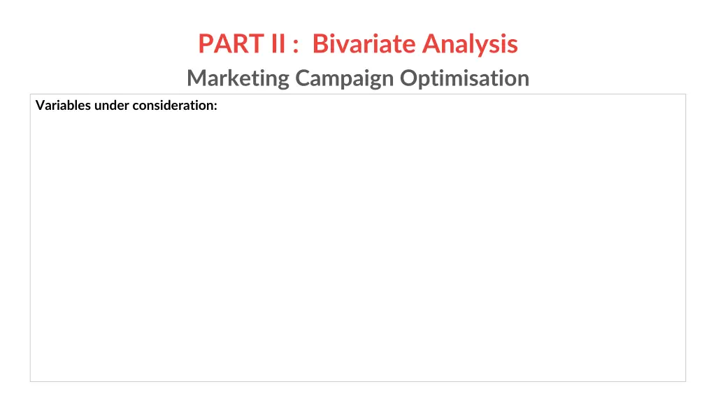 part ii bivariate analysis marketing campaign