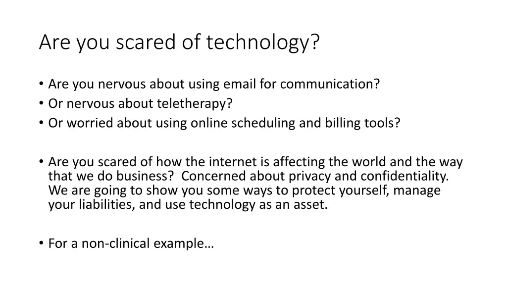 are you scared of technology