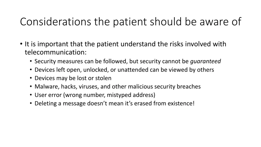 considerations the patient should be aware of