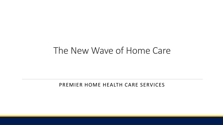 the new wave of home care